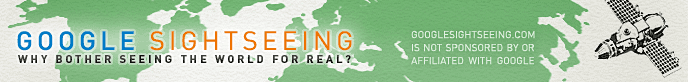 Google Sightseeing - Why bother seeing the world for real?